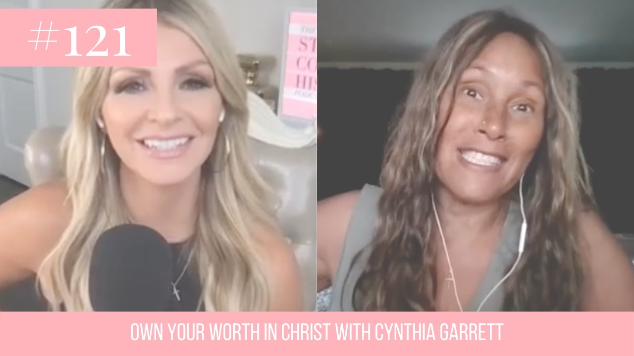 Own Your Worth in Christ with Cynthia Garrett