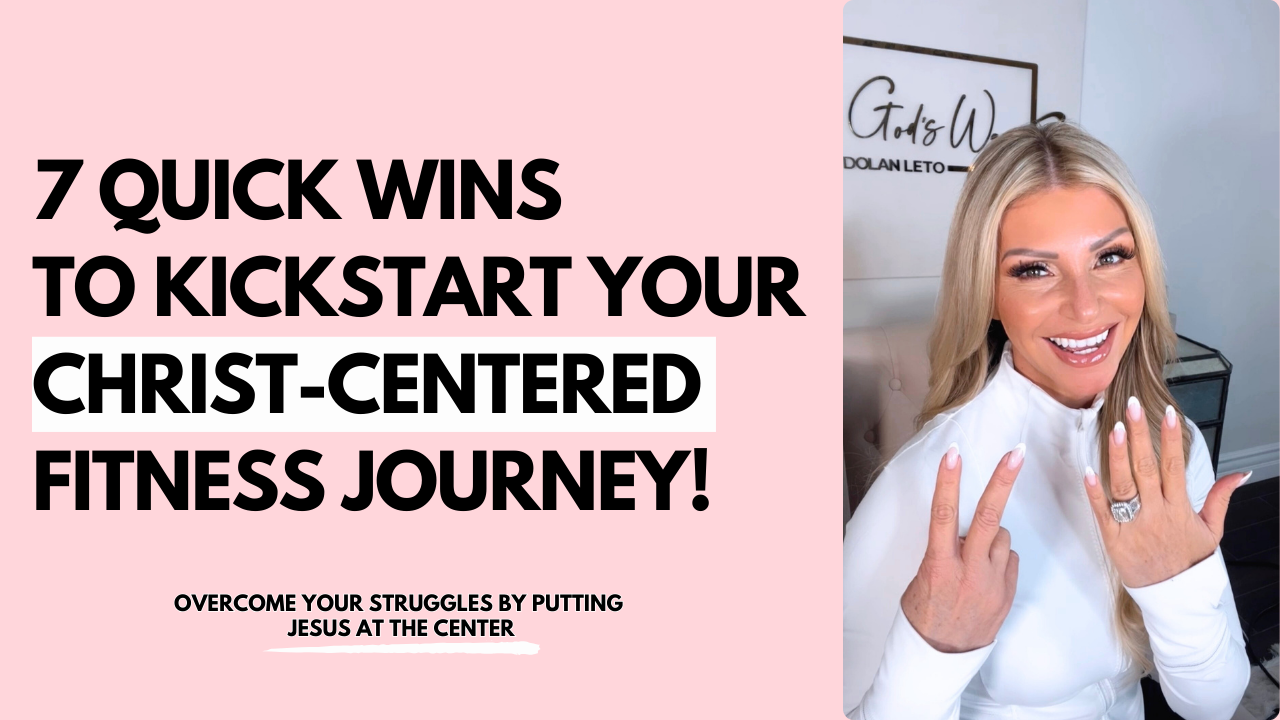 7 quick wins to kickstart your christ centered fitness journey