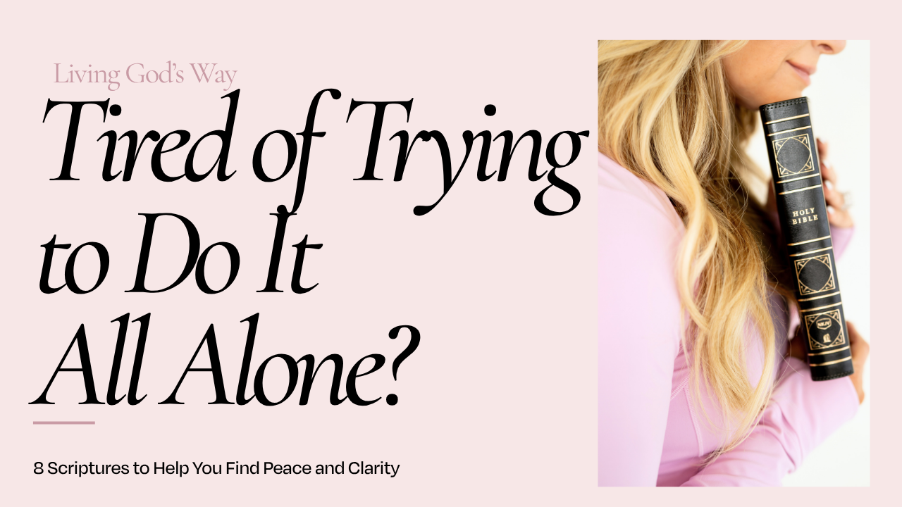 Tired of Trying to Do It All Alone? 8 Scriptures to Help You Find Peace and Clarity. Living God's Way podcast episode featuring Kim Dolan Leto holding a Bible.
