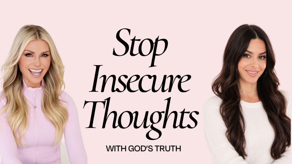 Kim Dolan Leto and Susie Mendoza with text reading “3 Steps to Stop Insecure Thoughts with God's Word."